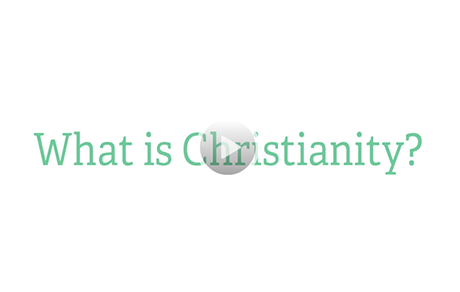 What is Christianity?